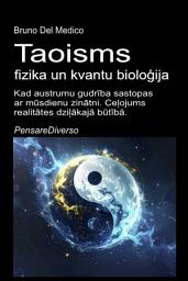 Ikonas attēls “Taoisms, fizika un kvantu bioloģija: Kad austrumu gudrība sastopas ar mūsdienu zinātni. Ceļojums realitātes dziļākajā būtībā.”