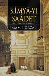 Icon image Kimya-yı Saadet: Mutluluğun Hazinesi
