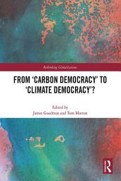 Icon image From ‘Carbon Democracy’ to ‘Climate Democracy’?