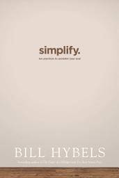 Icon image Simplify: Ten Practices to Unclutter Your Soul