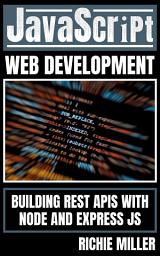 Icon image JavaScript Web Development: Building Rest APIs With Node And Express JS