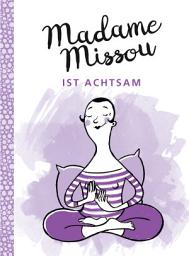 Icon image Madame Missou ist achtsam