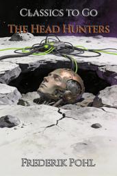 Icon image The Head Hunters: Restored Classics to Go Edition