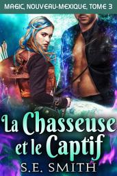Icon image La Chasseuse et le Captif