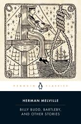 Icon image Billy Budd, Bartleby, and Other Stories