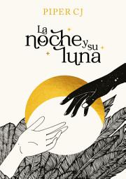 Icon image La noche y su luna (La noche y su luna 1)