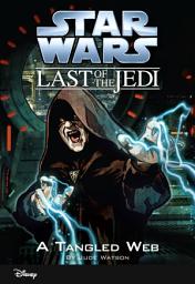 Icon image Star Wars: The Last of the Jedi: A Tangled Web
