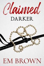 Icon image CLAIMED DARKER: A Dark Mafia Romance