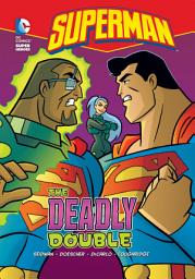 Icon image Superman: The Deadly Double