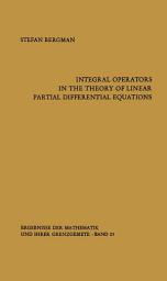 Icon image Integral Operators in the Theory of Linear Partial Differential Equations