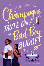 Icon image Champagne Taste on a Bad Boy Budget: A Spicy Opposites Attract Black Romance About Redemption