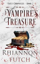 Icon image A Vampire's Treasure: A Fated Mates Vampire Witch Steamy Romance