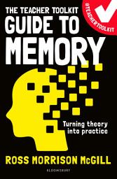 Icon image The Teacher Toolkit Guide to Memory