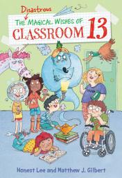 Icon image The Disastrous Magical Wishes of Classroom 13