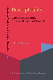 Icon image Biscriptuality: Writing skills among German-Russian adolescents