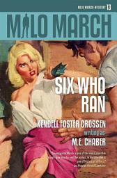 Icon image Milo March #13: Six Who Ran