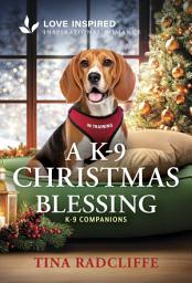 Icon image A K-9 Christmas Blessing: An Uplifting Inspirational Romance
