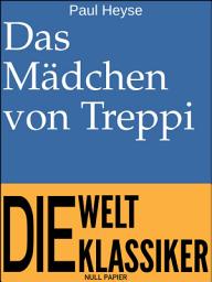 Icon image Das Mädchen von Treppi: Novelle, Ausgabe 3