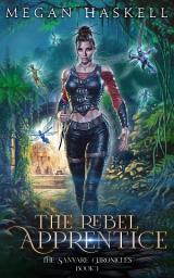 Icon image The Rebel Apprentice: A myth, magic, and mayhem portal fantasy adventure
