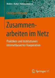 Icon image Zusammenarbeiten im Netz: Praktiken und Institutionen internetbasierter Kooperation