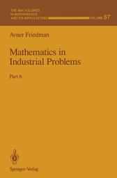 Icon image Mathematics in Industrial Problems: Part 6