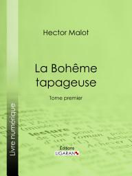 Icon image La Bohême tapageuse: Tome premier