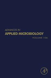 Icon image Advances in Applied Microbiology: Volume 106