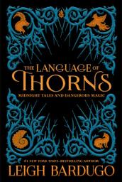 Icon image The Language of Thorns: Midnight Tales and Dangerous Magic