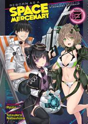 Obrázek ikony Reborn as a Space Mercenary: I Woke Up Piloting the Strongest Starship! (Light Novel)