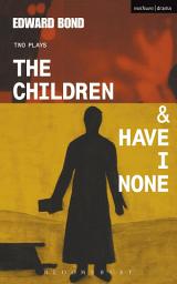 Icon image The Children & Have I None