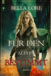 Icon image Für den Alpha bestimmt: Band 2