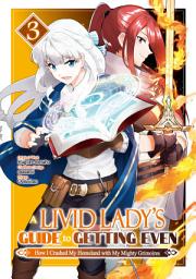 Icon image A Livid Lady's Guide to Getting Even: How I Crushed My Homeland with My Mighty Grimoires (Manga)