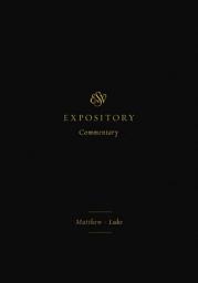 Icon image ESV Expository Commentary (Volume 8): Matthew–Luke