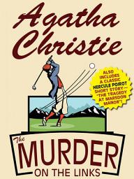 Icon image The Murder on the Links: With Bonus Short Story