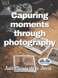 Icon image Capuring moments through photography