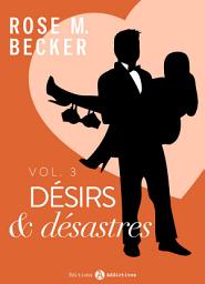 Icon image Désirs et désastres, vol. 3