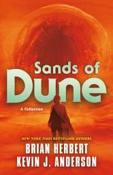 Icon image Sands of Dune: Novellas from the Worlds of Dune