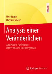 Icon image Analysis einer Veränderlichen: Analytische Funktionen, Differenziation und Integration