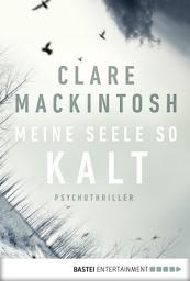 Icon image Meine Seele so kalt: Psychothriller