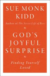 Icon image God's Joyful Surprise: Finding Yourself Loved