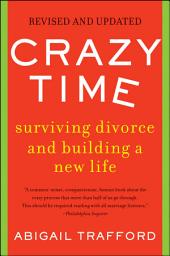 Icon image Crazy Time: Surviving Divorce and Building a New Life, Revised Edition