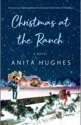 Icon image Christmas at the Ranch: A Novel