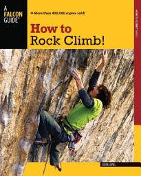 Icon image How to Rock Climb!: Edition 5