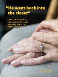 Icon image “He went back into the closet”: Older LGBTI people´s interactions with health and social care in the Nordic countries