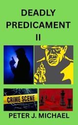 Icon image Deadly Predicament II