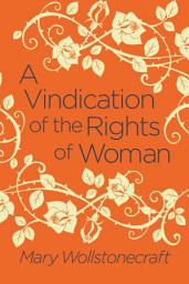 Icon image A Vindication of the Rights of Woman