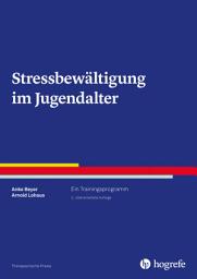 Icon image Stressbewältigung im Jugendalter: Ein Trainingsprogramm, Ausgabe 2