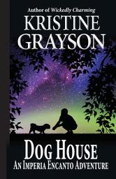 Icon image Dog House: An Imperia Encanto Adventure