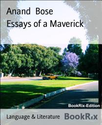 Icon image Essays of a Maverick