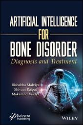 Icon image Artificial Intelligence for Bone Disorder: Diagnosis and Treatment